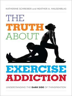 cover image of The Truth About Exercise Addiction